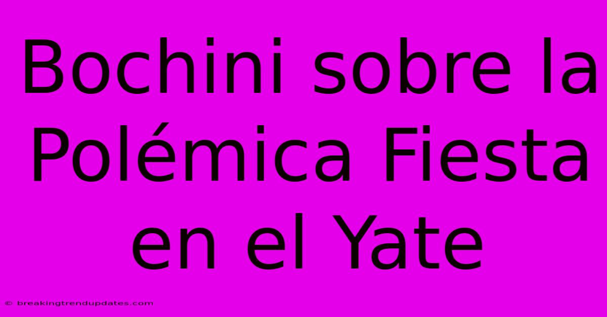 Bochini Sobre La Polémica Fiesta En El Yate Bochini Sobre La Polémica Fiesta En El Yate