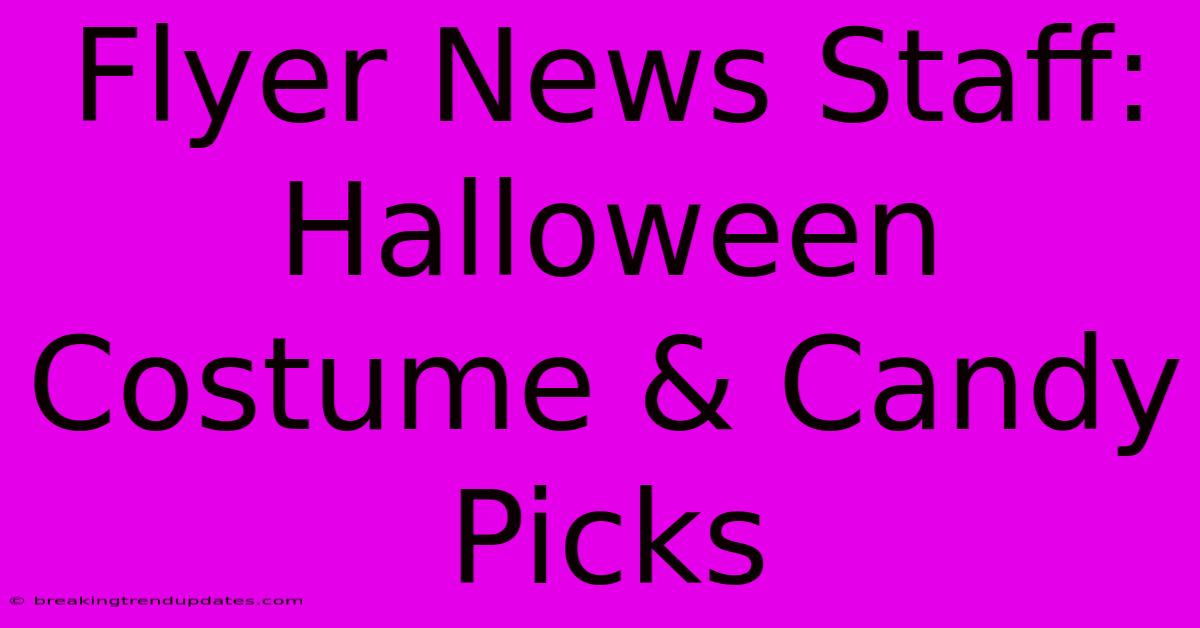 Flyer News Staff: Halloween Costume & Candy Picks 