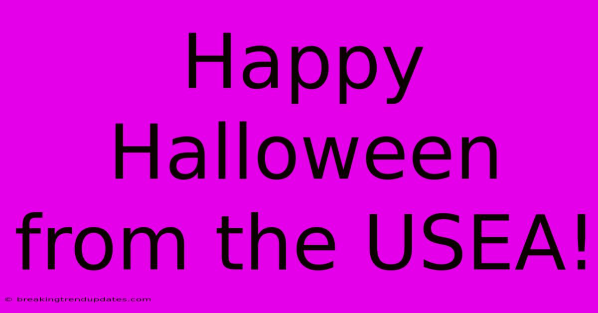 Happy Halloween From The USEA! Happy Halloween From The USEA!