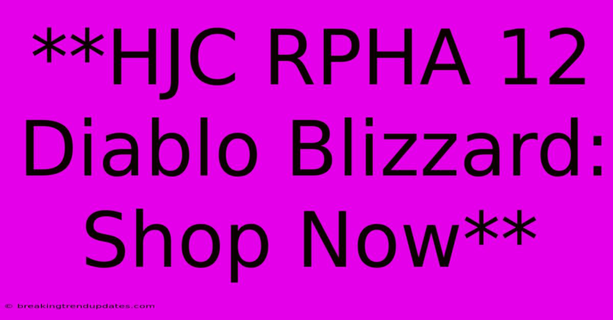 **HJC RPHA 12 Diablo Blizzard: Shop Now** 
