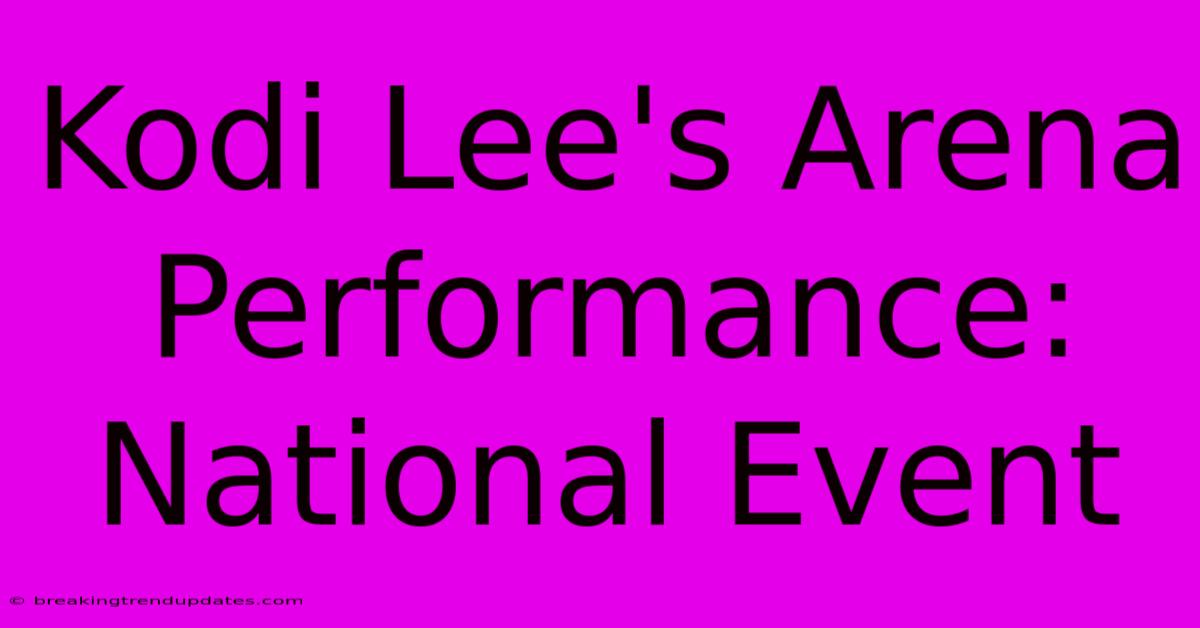 Kodi Lee's Arena Performance: National Event Kodi Lee's Arena Performance: National Event