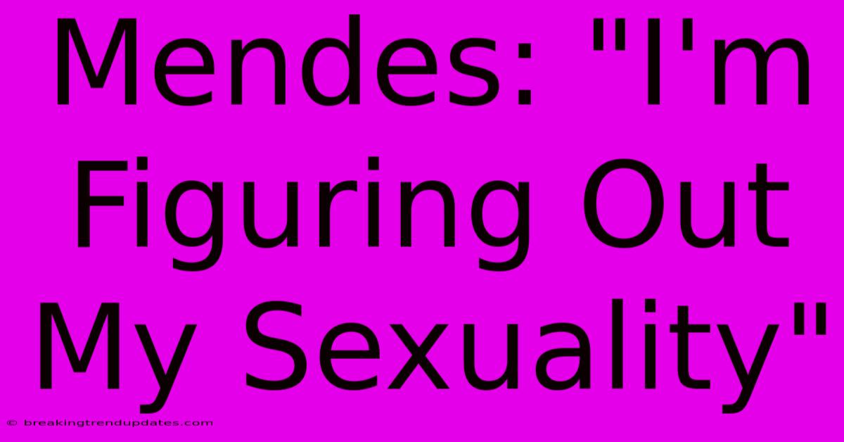Mendes: 