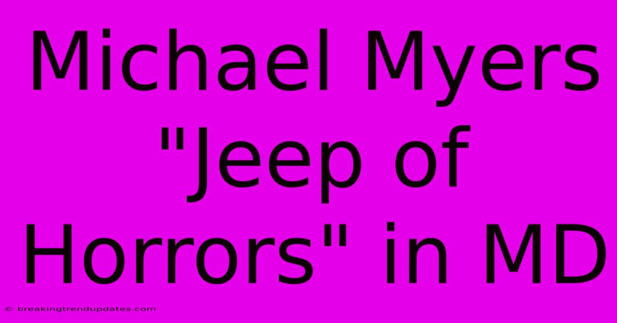 Michael Myers Michael Myers