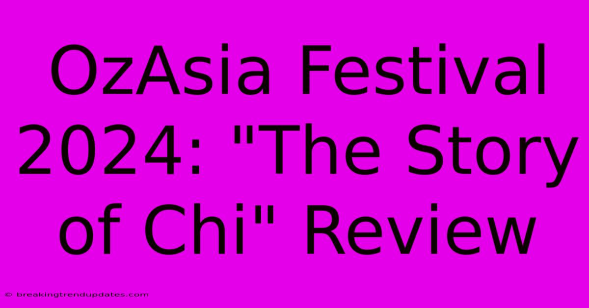 OzAsia Festival 2024: OzAsia Festival 2024: