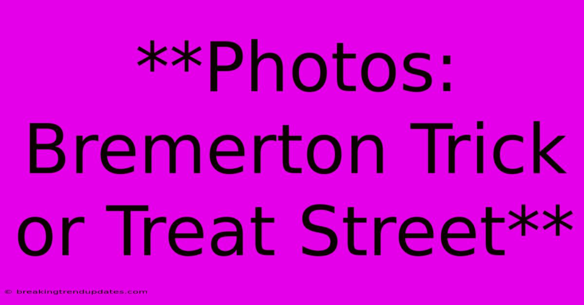 **Photos: Bremerton Trick Or Treat Street**