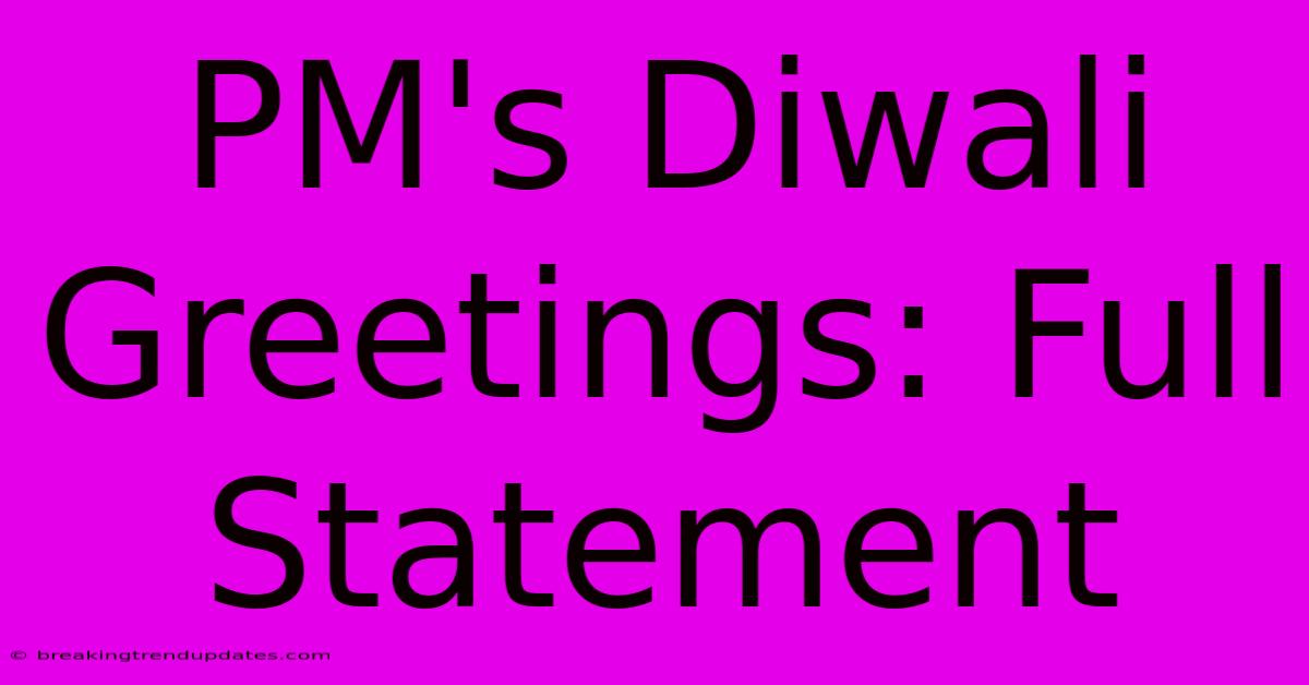 PM's Diwali Greetings: Full Statement