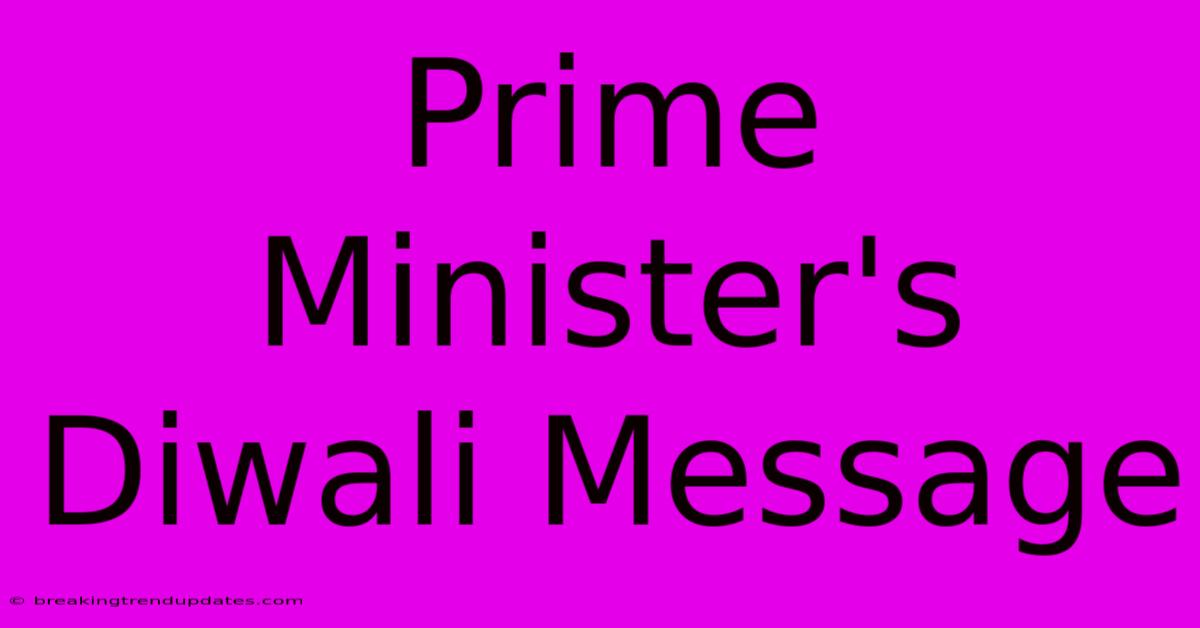 Prime Minister's Diwali Message 