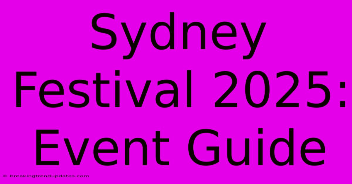 Sydney Festival 2025: Event Guide