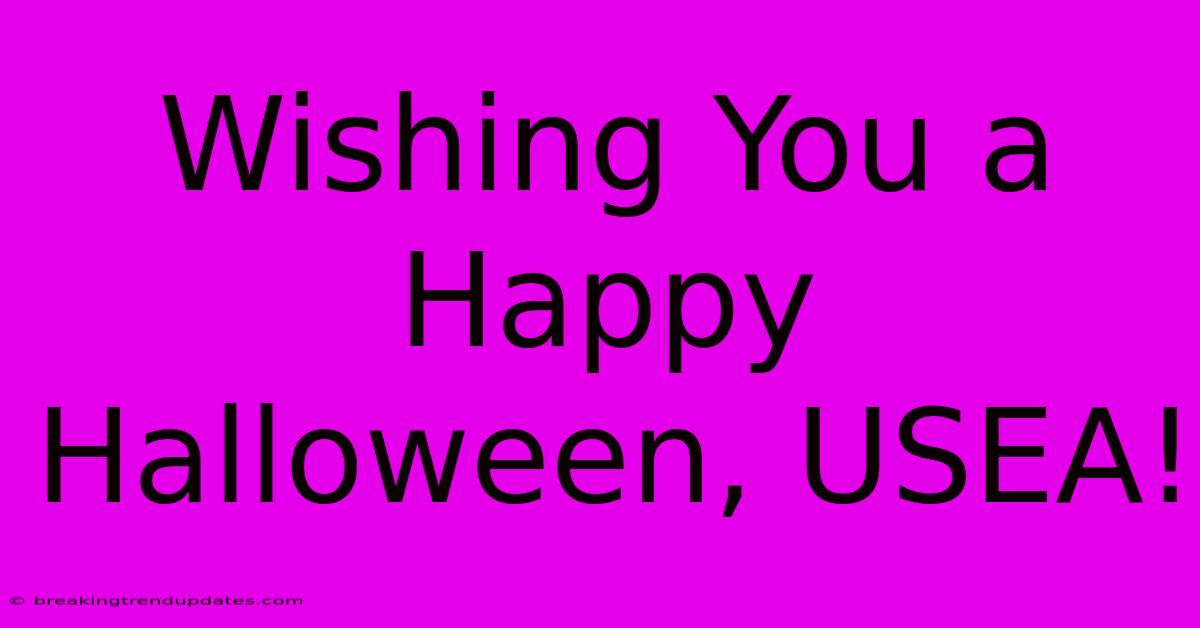 Wishing You A Happy Halloween, USEA! Wishing You A Happy Halloween, USEA!